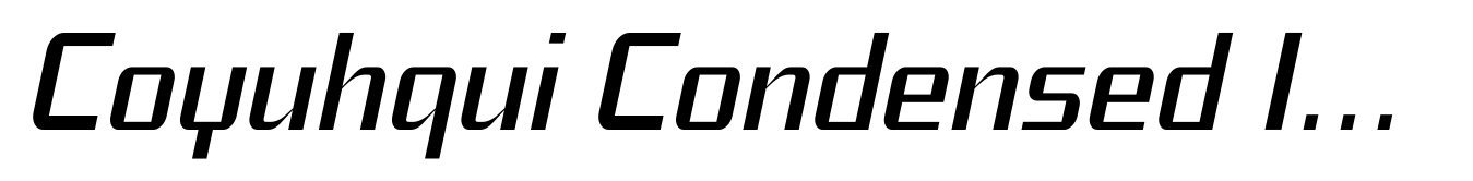 Coyuhqui Condensed Italic